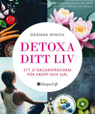Deanna Minich: Detoxa ditt liv
